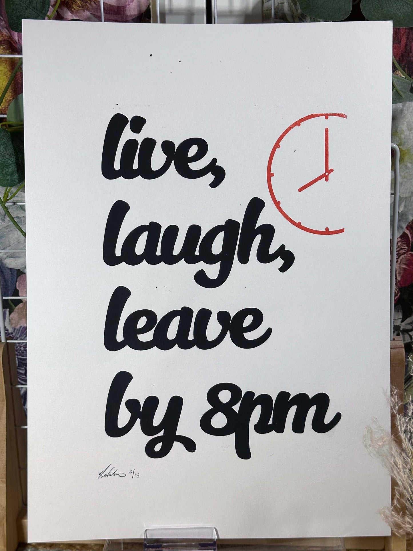 Leave By 8pm A3 Print