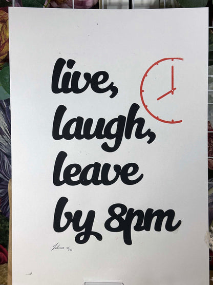 Leave By 8pm A3 Print